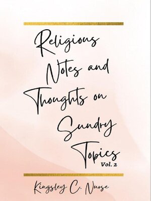 cover image of Religious Notes and Thoughts on Sundry Topics Volume 2